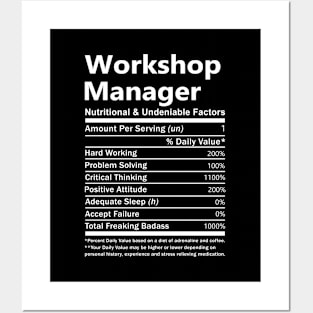 Workshop Manager T Shirt - Nutritional and Undeniable Factors Gift Item Tee Posters and Art